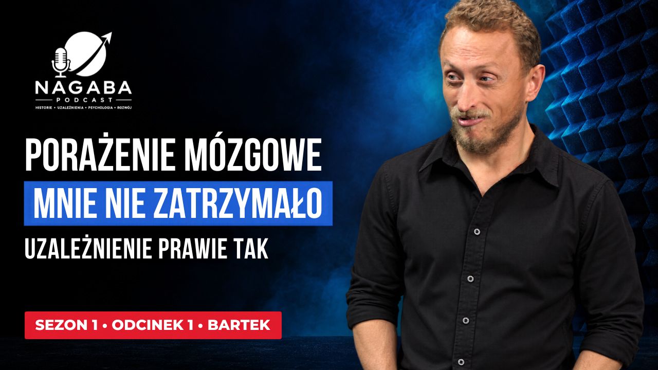Nagaba Podcast, odcinek 1: Porażenie mózgowe mnie nie zatrzymało. Uzależnienie prawie tak